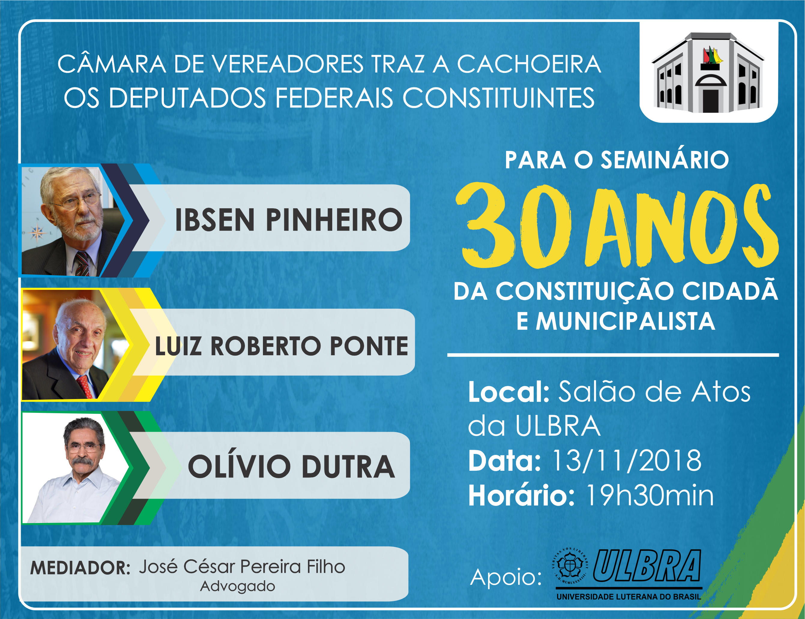 30 anos da CF: Câmara traz para Cachoeira deputados federais constituintes.