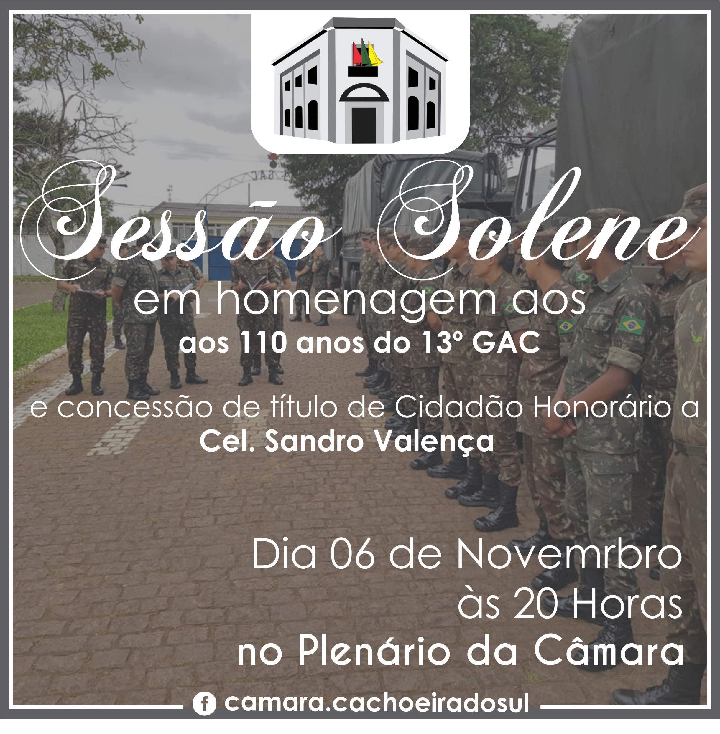 Homenagem dupla: sessão solene aos 110 anos do 13º GAC e ao Cel. Sandro Valença.