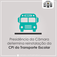 Presidência da Câmara determina reinstalação da CPI do Transporte Escolar.