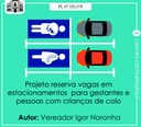 Igor apresenta PL que garante reserva vagas em estacionamentos para gestantes e pessoas com crianças de colo Igor apresenta PL que garante reserva vagas em estacionamentos para gestantes e pessoas com crianças de colo