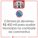 Câmara já devolveu R$ 400 mil para auxiliar Município no combate ao coronavírus