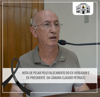 Nota de pesar pelo falecimento do ex-vereador e ex-presidente da Câmara de Vereadores Cláudio Petrucci