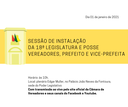 SESSÃO DE INSTALAÇÃO DA 18ª LEGISLATURA E POSSE VEREADORES, PREFEITO E VICE-PREFEITA SESSÃO DE INSTALAÇÃO DA 18ª LEGISLATURA E POSSE VEREADORES, PREFEITO E VICE-PREFEITA