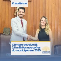 Câmara devolve R$ 3,8 milhões aos cofres do município em 2025