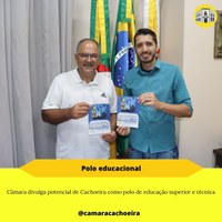 Câmara divulga potencial de Cachoeira como polo de educação superior e técnica