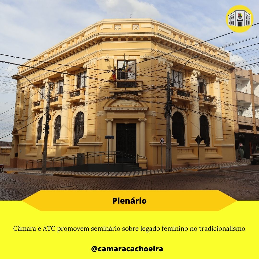 Câmara e ATC promovem seminário sobre legado feminino no tradicionalismo