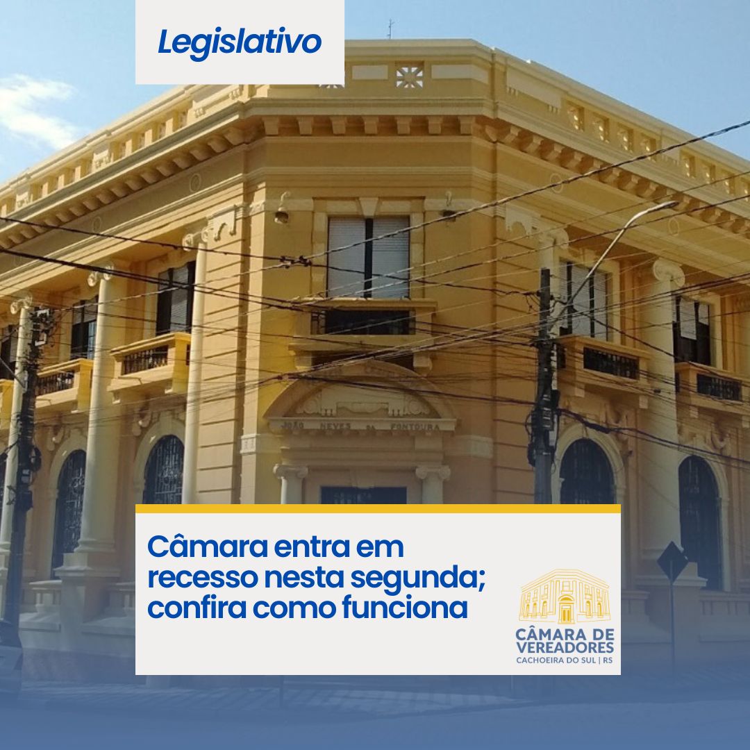 Câmara entra em recesso nesta segunda; confira como funciona