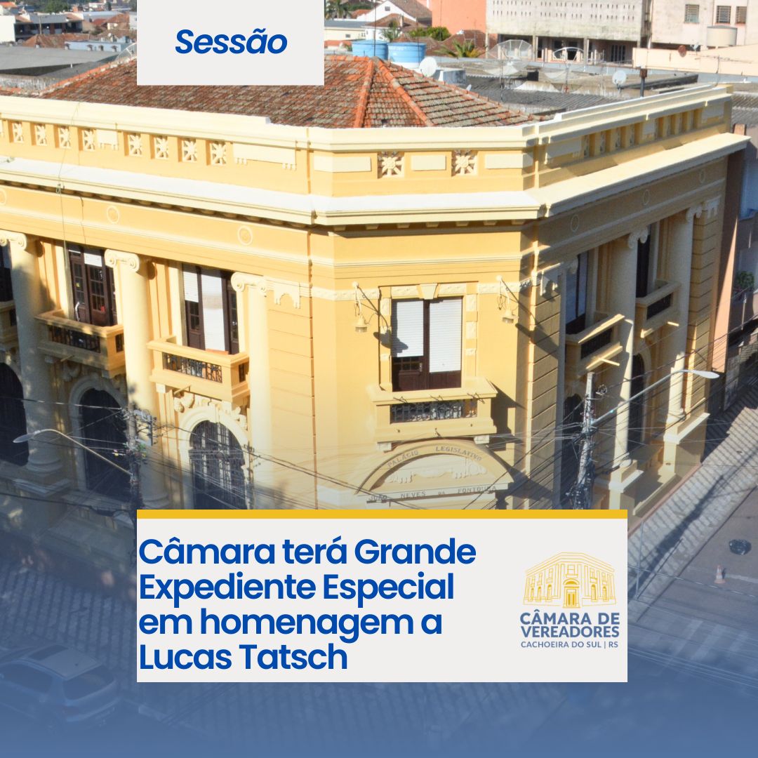 Câmara terá Grande Expediente Especial em homenagem a Lucas Tatsch
