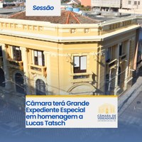 Câmara terá Grande Expediente Especial em homenagem a Lucas Tatsch