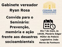 Gabinete do vereador Ryan realiza seminário sobre desastres socioambientais