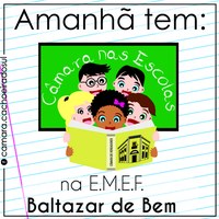 Câmara nas Escolas na Escola Baltazar de Bem