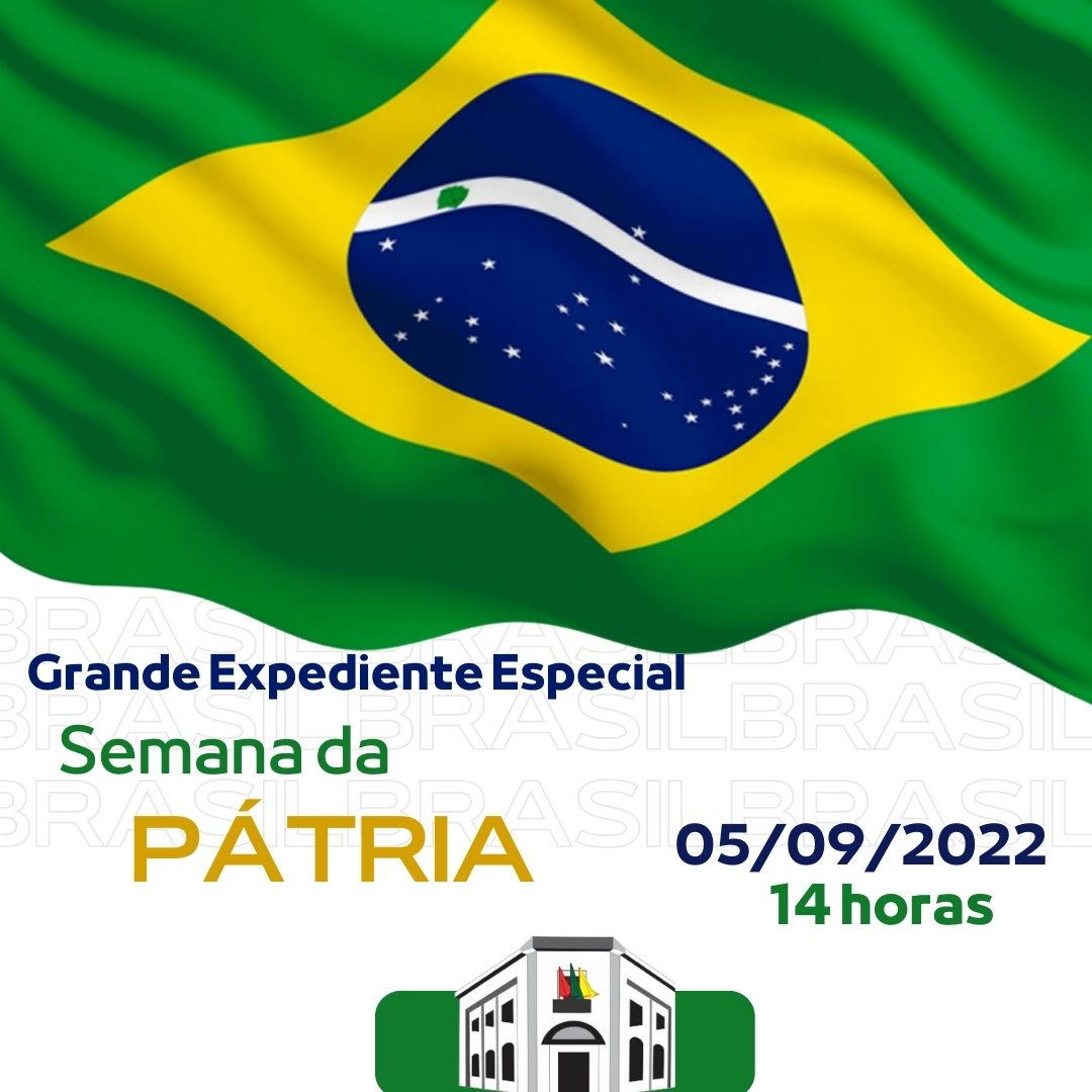 Câmara realizará Grande Expediente Especial da Semana da Pátria