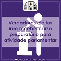 Vereadores eleitos irão receber curso preparatório para atividade parlamentar