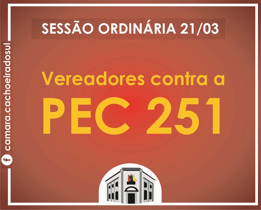 Vereadores se manifestam contra PEC 251