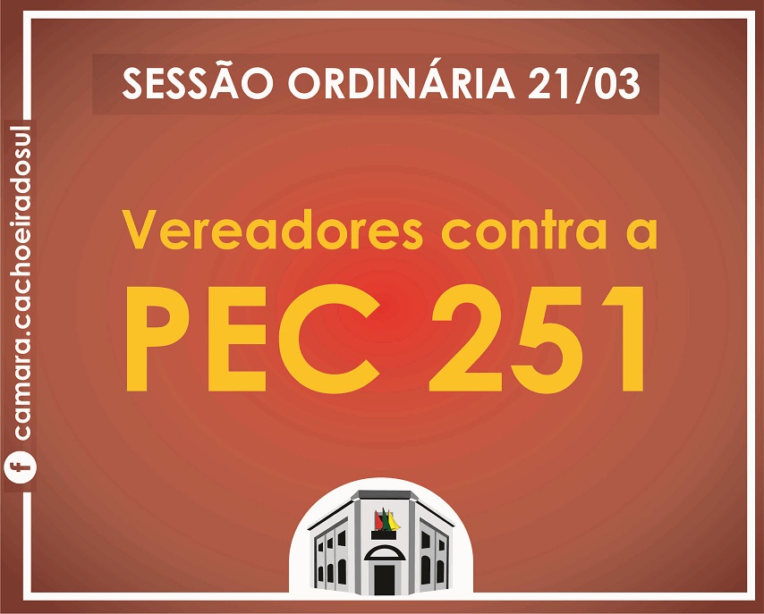 Vereadores se manifestam contra PEC 251