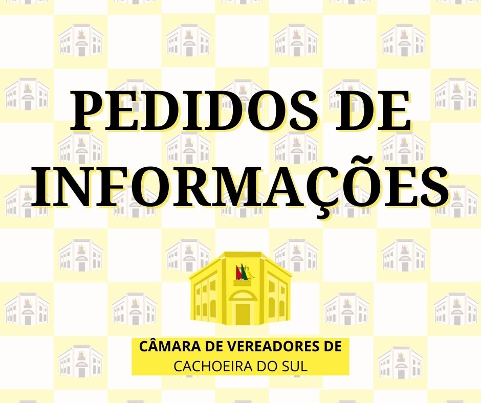 Pedidos de informações são apresentados na Sessão Ordinária do dia 25