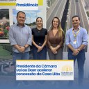Presidente da Câmara vai ao Daer acelerar concessão da Casa Lilás