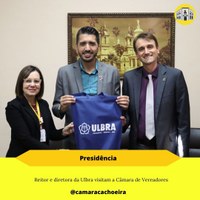 Reitor e diretora da Ulbra visitam a Câmara de Vereadores