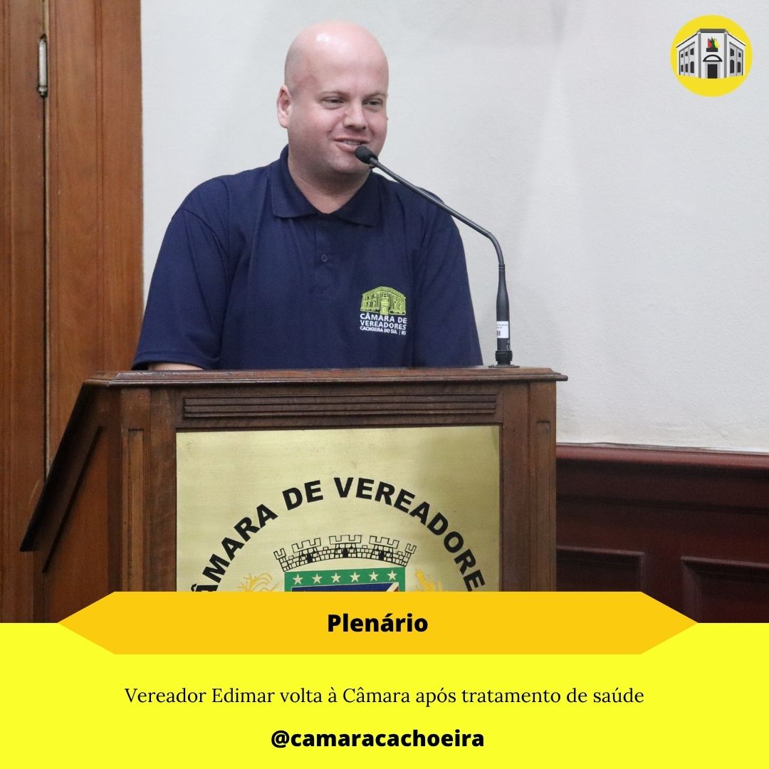 Vereador Edimar volta à Câmara após tratamento de saúde